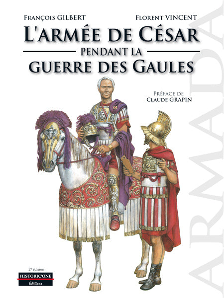 Caesar's army during the Gallic Wars (in French) – Historic-One