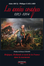 Load image into Gallery viewer, Les années cosaques 1813-1814