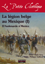 Load image into Gallery viewer, La légion belge au Mexique (1)