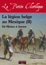 Load image into Gallery viewer, La légion belge au Mexique (2)