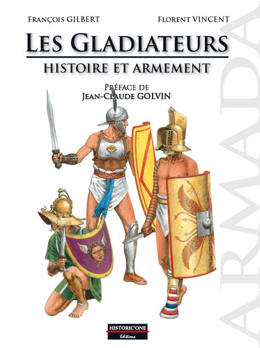 Les gladiateurs - Histoire et armement