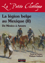 Load image into Gallery viewer, La légion belge au Mexique (2)
